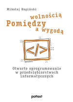 Pomiędzy wolnością a wygodą