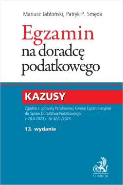 Egzamin na doradcę podatkowego. Kazusy wyd. 13
