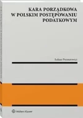 Kara porządkowa w polskim postępowaniu podatkowym