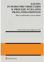 Zasada in dubio pro tributario w procesie wykładni prawa podatkowego 