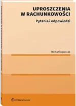 Uproszczenia w rachunkowości Pytania i odpowiedzi