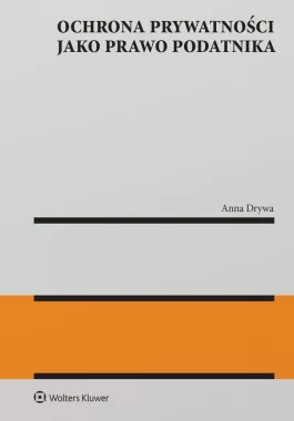 Ochrona prywatności jako prawo podatnika 
