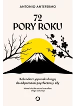 72 pory roku. Kalendarz japoński drogą do odporności psychicznej i siły