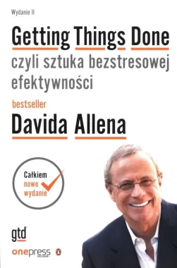 Getting Things Done czyli sztuka bezstresowej efektywności