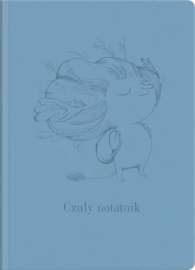 Czuły notatnik (niebieski) Co robią uczucia