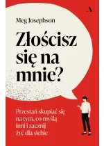 Złościsz się na mnie? 
