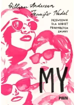 My. Przewodnik dla kobiet pragnących zmiany 