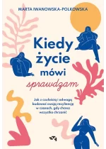 Kiedy życie mówi sprawdzam 