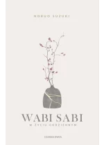 Wabi Sabi. W życiu codziennym 