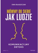 Mówmy do siebie jak ludzie