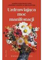 Uzdrawiająca moc manifestacji 