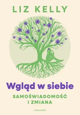 Wgląd w siebie. Samoświadomość i zmiana 