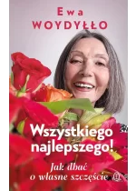 Wszystkiego najlepszego! Jak dbać o własne szczęście