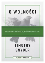 O wolności. Przewodnik po świecie, który można ocalić 