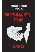 Porozmawiajmy o... żydach. Zapowiedź
