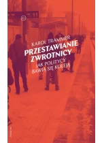 Przestawianie zwrotnicy. Jak politycy bawią się koleją