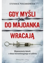 Gdy myśli do Majdanka wracają 