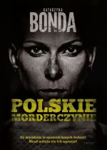 Polskie morderczynie wyd. 2024 