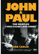 John & Paul. The Beatles i muzyczne love story