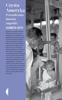 Czysta Ameryka. Przemilczana historia eugeniki 