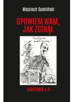Opowiem wam, jak zginął. Lobotomia 4.0 