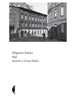 Kajś. Opowieść o Górnym Śląsku 