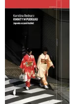 Kwiaty w pudełku. Japonia oczami kobiet wyd. 3 