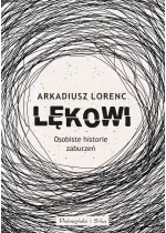 Lękowi. Osobiste historie zaburzeń 