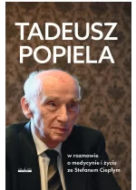 Tadeusz Popiela w rozmowie o medycynie i życiu ze Stefanem Ciepłym 
