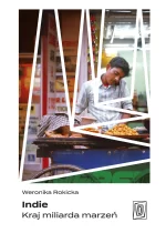 Indie. Kraj miliarda marzeń 