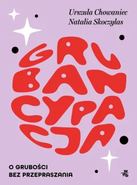 Grubancypacja O grubości bez przepraszania