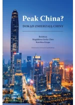Peak China?. Dokąd zmierzają Chiny 