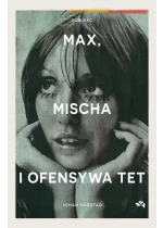Max, Mischa i ofensywa Tet 