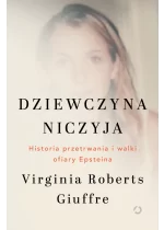 Dziewczyna niczyja. Historia przetrwania i walki ofiary Epsteina 