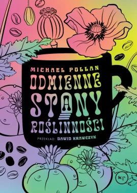 Odmienne stany roślinności. Jak psychoaktywne rośliny wpływają na nasz umysł 