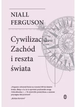 Cywilizacja. Zachód i reszta świata