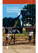 Ojczyzna moralnie czysta. Początki HIV w Polsce 