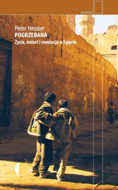 Pogrzebana. Życie, śmierć i rewolucja w Egipcie 