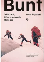 Bunt. O Polkach, które zdobywały Himalaje