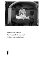 Przy rodzicach nie parlować. O polskich powrotach z Francji 