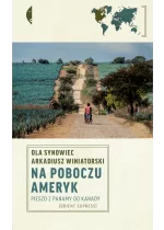 Na poboczu Ameryk. Pieszo z Panamy do Kanady 