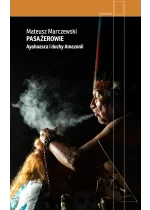 Pasażerowie. Ayahuasca i duchy Amazonii 