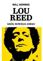 Lou Reed Król Nowego Jorku
