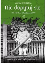 Nie dopytuj się. Historie z Bieszczadów