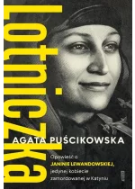 LOTNICZKA. Opowieść o Janinie Lewandowskiej