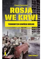 Rosja we krwi. Terroryzm dwóch dekad 
