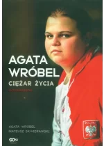 Agata Wróbel Ciężar życia Autobiografia