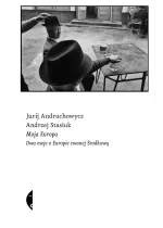 Moja Europa. Dwa eseje o Europie zwanej Środkową 