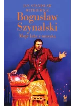 Bogusław Szynalski. Moje lata z muzyką 