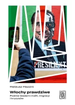 Włochy prawdziwe. Podróż śladami mafii, migracji i kryzysów 